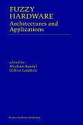 Fuzzy Hardware Architectures & Applications