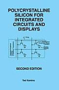 Polycrystalline Silicon for Integrated Circuits & Displays 2nd Edition
