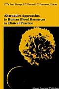 Alternative Approaches to Human Blood Resources in Clinical Practice: Proceedings of the Twenty-Second International Symposium on Blood Transfusion, G
