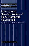 International Standardisation of Good Corporate Governance: Best Practices for the Board of Directors