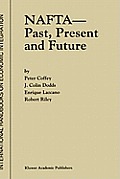 NAFTA -- Past, Present and Future