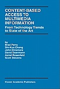 Content-Based Access to Multimedia Information: From Technology Trends to State of the Art