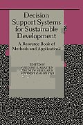 Decision Support Systems for Sustainable Development: A Resource Book of Methods and Applications