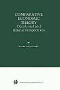 Comparative Economic Theory: Occidental and Islamic Perspectives