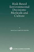 Risk-Based Environmental Decisions: Methods and Culture