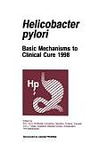 Helicobacter Pylori: Basic Mechanisms to Clinical Cure 1998