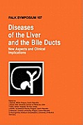 Diseases of the Liver and the Bile Ducts: New Aspects and Clinical Implications