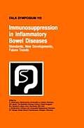 Immunosuppression in Inflammatory Bowel Diseases: Standards, New Developments, Future Trends