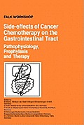 Side-Effects of Cancer Chemotherapy on the Gastrointestinal Tract: Pathophysiology, Prophylaxis and Therapy