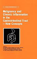 Malignancy and Chronic Inflammation in the Gastrointestinal Tract - New Concepts