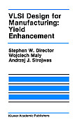 VLSI Design for Manufacturing: Yield Enhancement