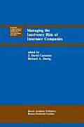 Managing the Insolvency Risk of Insurance Companies: Proceedings of the Second International Conference on Insurance Solvency