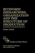 Economic Hierarchies, Organization and the Structure of Production