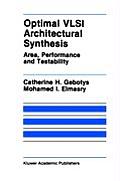 Optimal VLSI Architectural Synthesis: Area, Performance and Testability