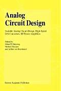 Analog Circuit Design: Operational Amplifiers, Analog to Digital Convertors, Analog Computer Aided Design