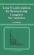 Loop Transformations for Restructuring Compilers: The Foundations