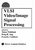 VLSI Video/Image Signal Processing