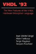 VHDL '92: The New Features of the VHDL Hardware Description Language