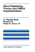 Wave Pipelining: Theory and CMOS Implementation