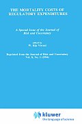 The Mortality Costs of Regulatory Expenditures: A Special Issue of the Journal of Risk and Uncertainty