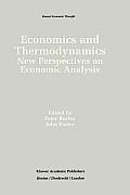 Economics and Thermodynamics: New Perspectives on Economic Analysis