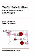Wafer Fabrication: Factory Performance and Analysis