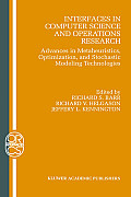 Interfaces in Computer Science and Operations Research: Advances in Metaheuristics, Optimization, and Stochastic Modeling Technologies