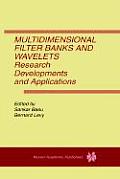 Multidimensional Filter Banks & Wavelets Research Developments & Applications