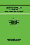 Video Database Systems: Issues, Products and Applications