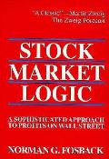 Stock Market Logic A Sophisticated Approach to Profits on Wall Street