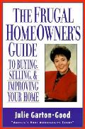 Frugal Homeowners Guide To Buying Selling