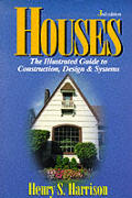 Houses The Illustrated Guide to Construction Design & Systems