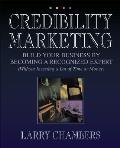 Credibility Marketing Build Your Busin