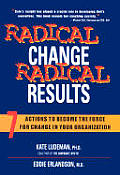 Radical Change Radical Results 7 Actions