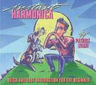 Instant Harmonica Quick & Easy Instruction for the Beginner