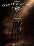Great Ballads For Singers Arranged For