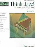 Think Jazz!: A Jazz Piano Method: Early Intermediate Level