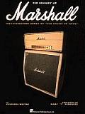 History of Marshall The Illustrated Story of the Sound of Rock