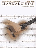 A Modern Approach to Classical Guitar: Book 3 - Book Only