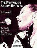 Professional Singers Handbook The Complete Guidebook for Becoming a Successful Singer