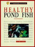 Healthy Pond Fish A Complete Authorita