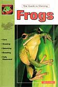 The Guide to Owning Frog (Guide to Owning A...)