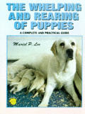 Whelping & Rearing Puppies A Complete & Practical Guide