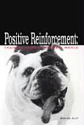 Positive Reinforcement Training Dogs in the Real World