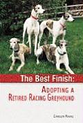 The Best Finish: Adopting a Retired Racing Greyhound