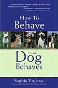 How To Behave So Your Dog Behaves