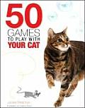 50 Games to Play With Your Cat