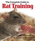 Complete Guide to Rat Training Tricks & Games for Rat Fun & Fitness
