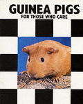 Guinea Pigs For Those Who Care