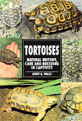 Tortoises Natural History Care & Breedin